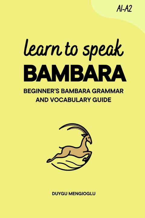 Könyv Learn to Speak Bambara Duygu Mengioglu