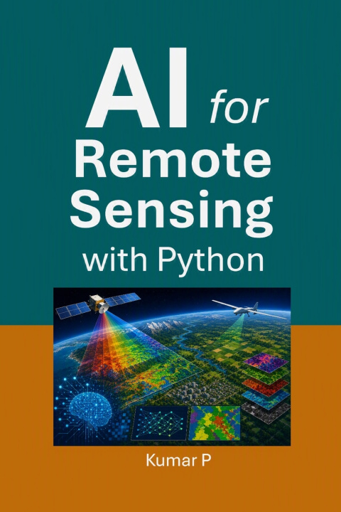 Carte AI for Remote Sensing with Python Kumar P