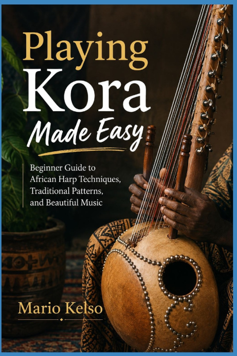 Boek Playing Kora Made Easy Mario Kelso