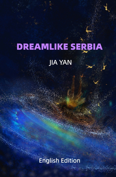Книга Dreamlike Serbia Yan Jia （佳言）