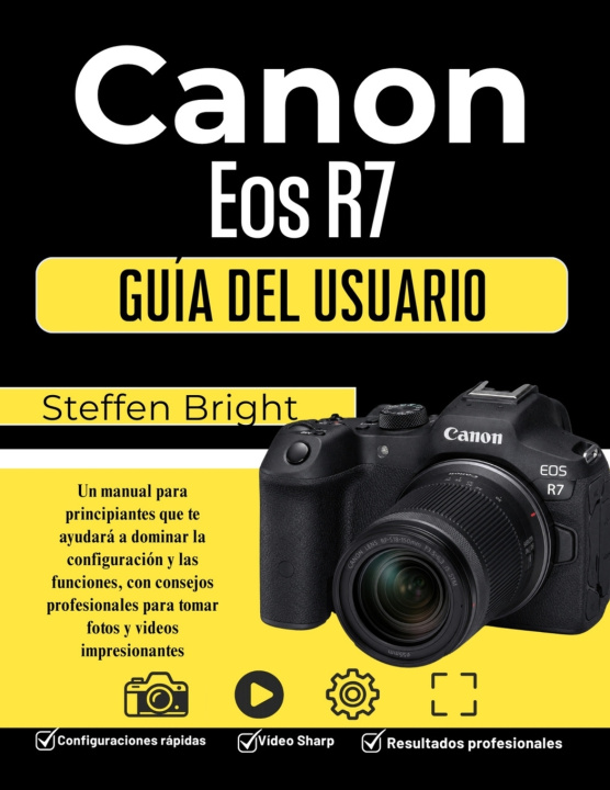 Libro Canon Eos R7 Guía del usuario Steffen Bright M