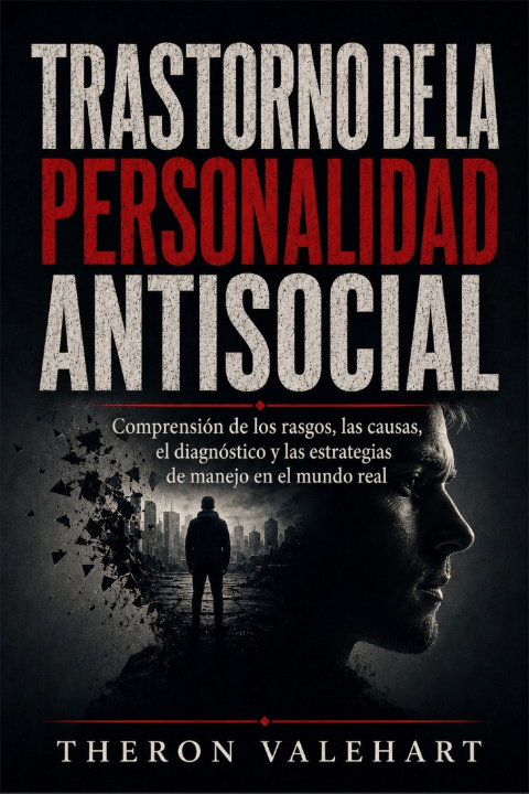 Kniha TRASTORNO DE LA PERSONALIDAD ANTISOCIAL THERON VALEHART