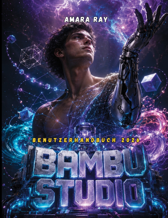 Knjiga BAMBU STUDIO Benutzerhandbuch 2026 AMARA RAY