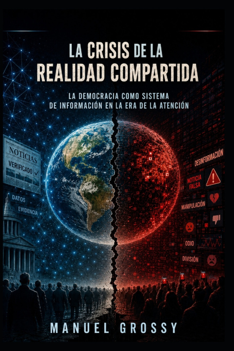 Könyv LA CRISIS DE LA REALIDAD COMPARTIDA Manuel Grossy