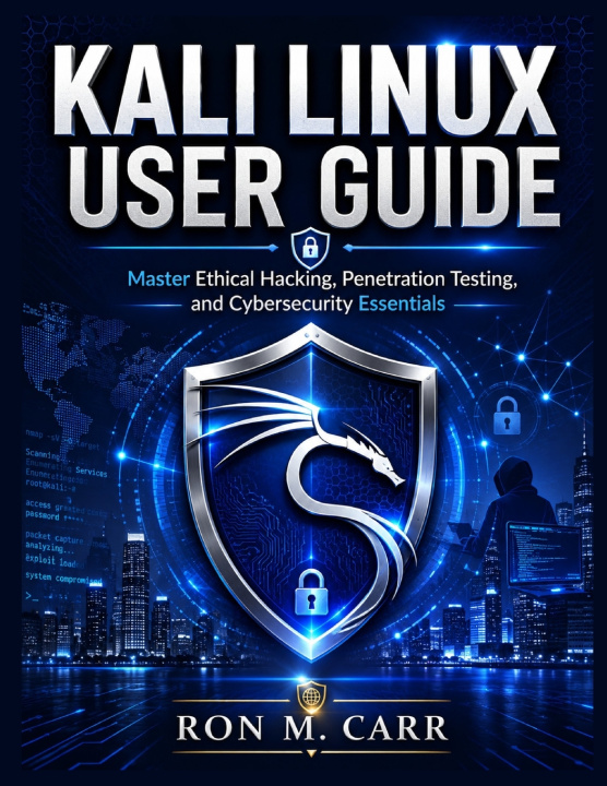 Kniha Kali Linux User Guide Ron M. Carr