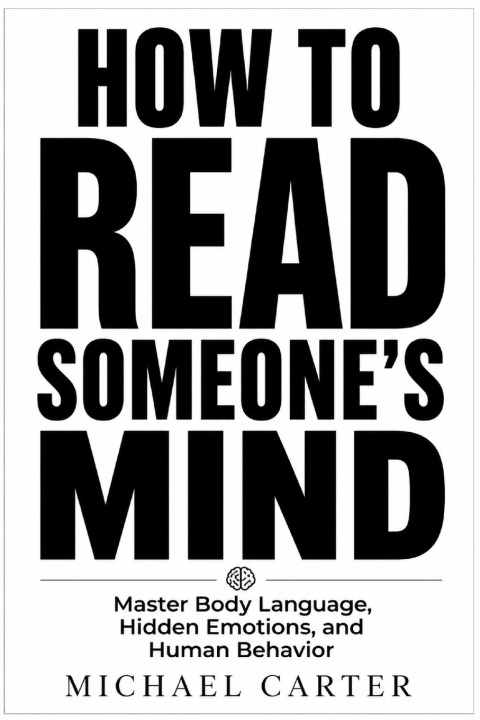 Книга HOW TO READ SOMEONE'S MIND MICHAEL CARTER