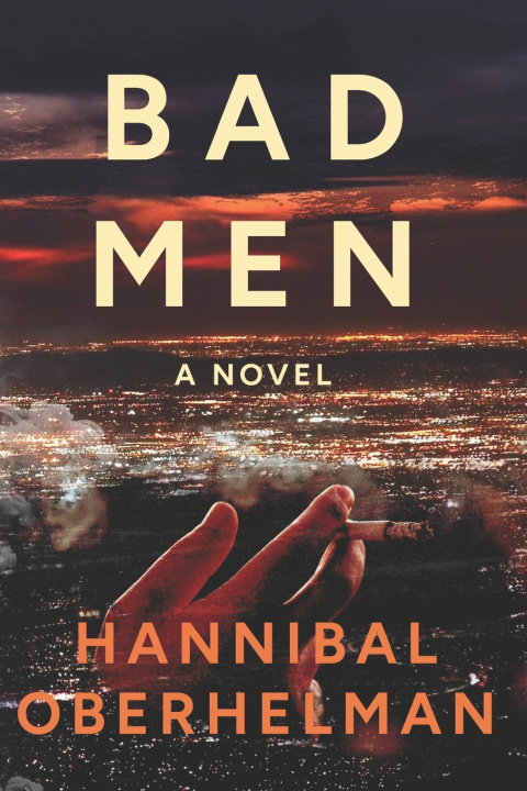 Książka Bad Men Hannibal Oberhelman