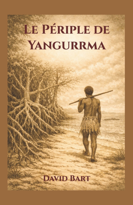 Knjiga Le Périple de Yangurrma David Bart