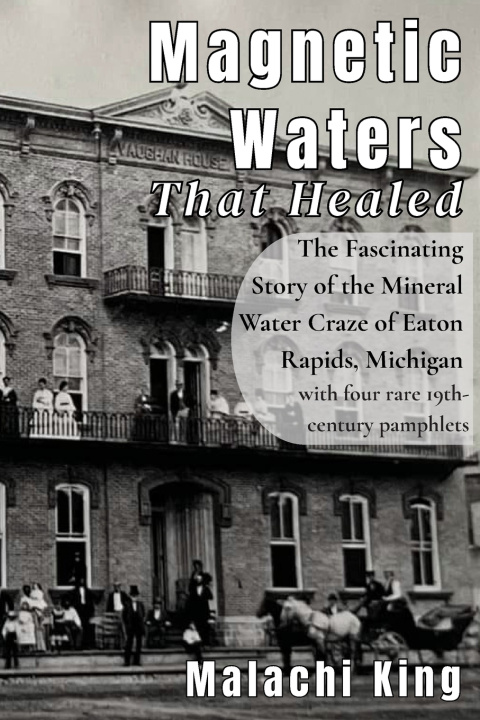 Carte Magnetic Waters That Healed Malachi King