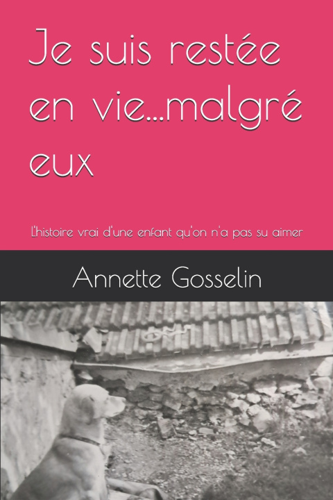 Carte Je suis restée en vie...malgré eux Annette Yvonne ETIENNE