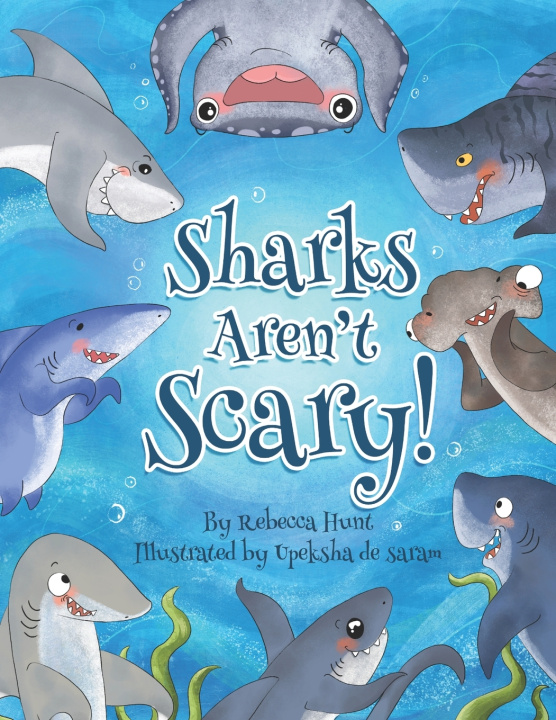 Kniha Sharks Aren't Scary! Rebecca Hunt