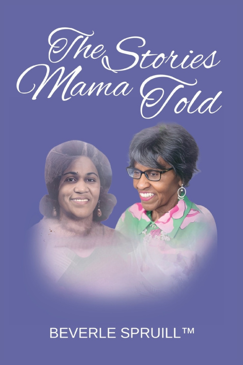 Carte The Stories Mama Told Beverle Spruill