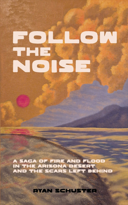 Kniha Follow the Noise Ryan Schuster