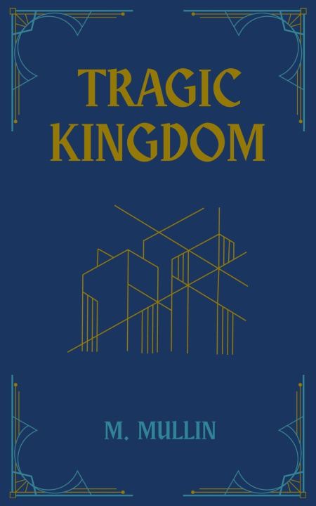 Buch Tragic Kingdom M. Mullin