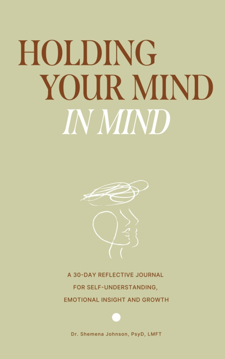 Книга Holding Your Mind In Mind Shemena Johnson Johnson