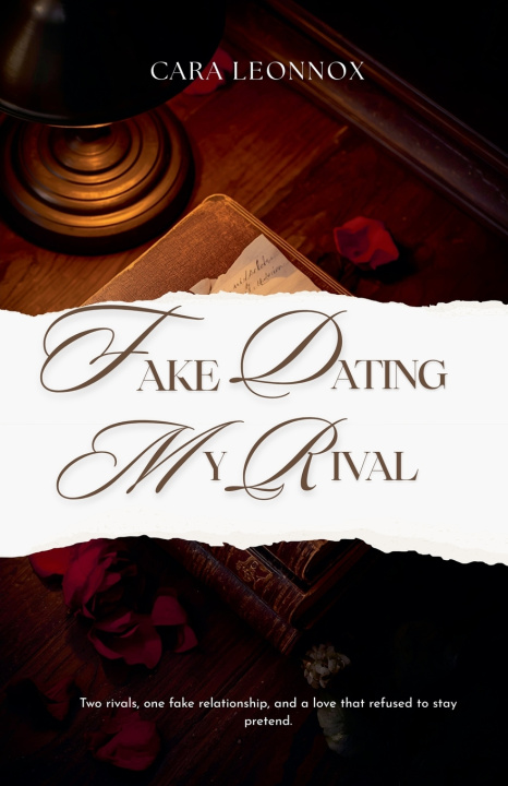 Книга Fake Dating My Rival Cara Leonnox