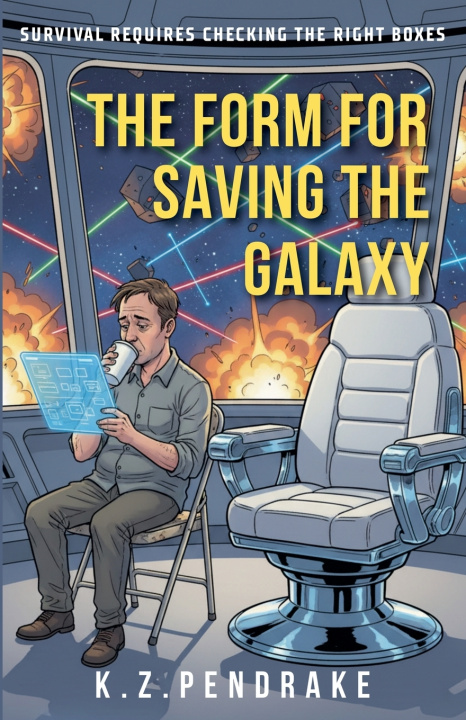 Книга The Form for Saving the Galaxy K. Z. Pendrake