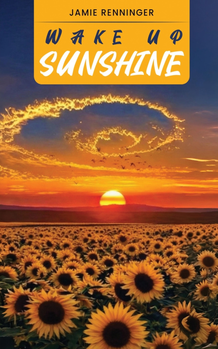 Kniha Wake up Sunshine Jamie Renninger