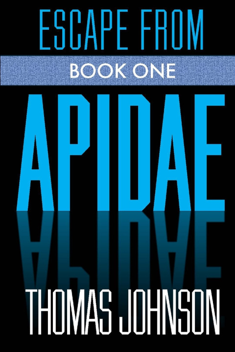 Книга Escape From Apidae Thomas Johnson