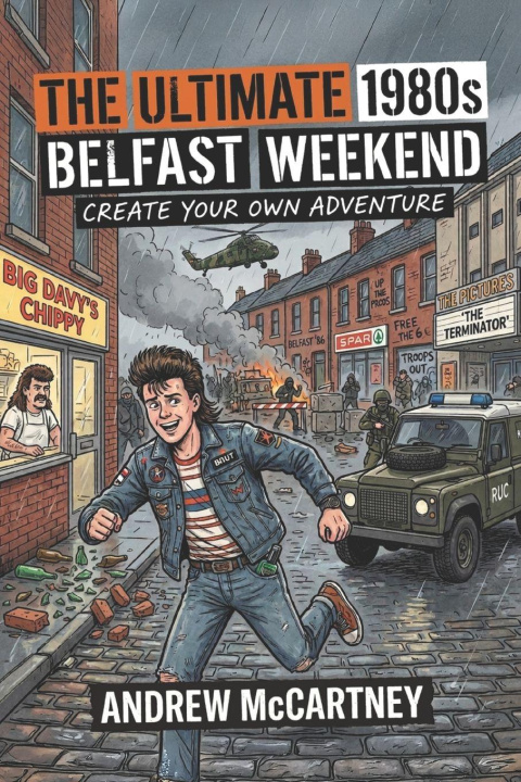 Könyv The Ultimate 1980s Belfast Weekend 