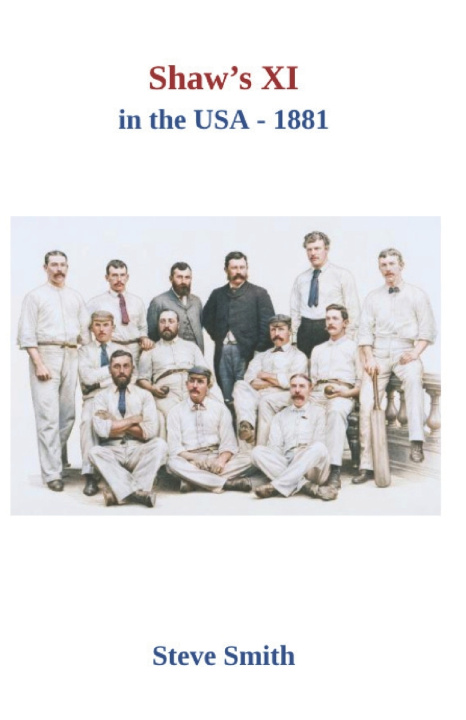 Carte Shaw's XI in the USA - 1881 Steve Smith