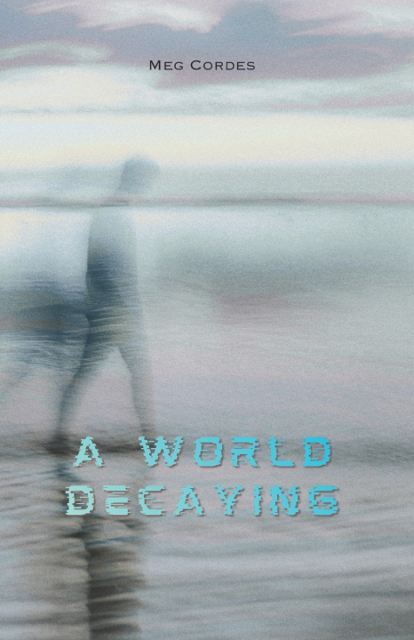 Carte A World Decaying Meg Cordes