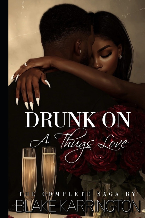 Книга Drunk On A Thug's Love Blake Karrington