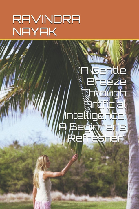 Книга "A Gentle Breeze Through Artificial Intelligence 