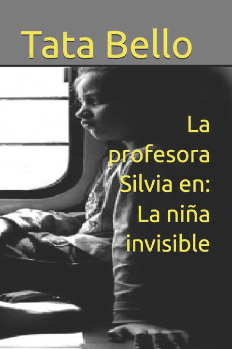 Книга La profesora Silvia en Tata Bello