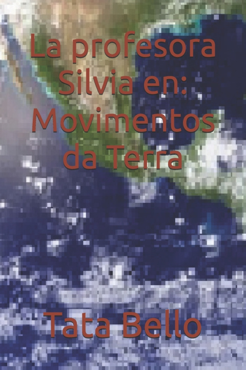Könyv La profesora Silvia en Tata Bello