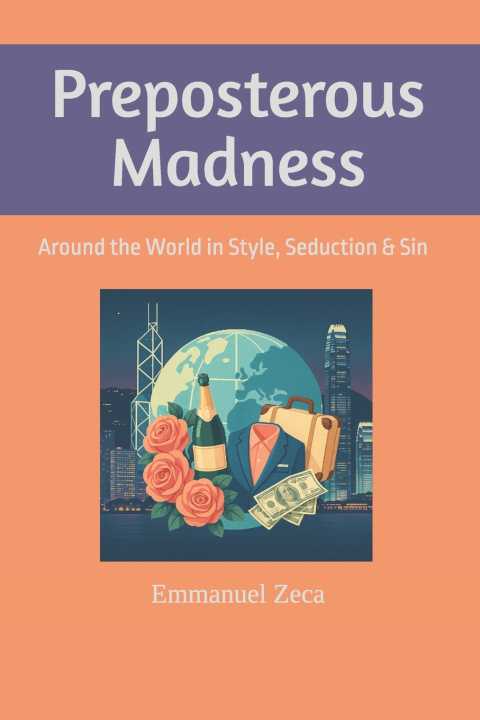 Knjiga Preposterous Madness Emmanuel Zeca