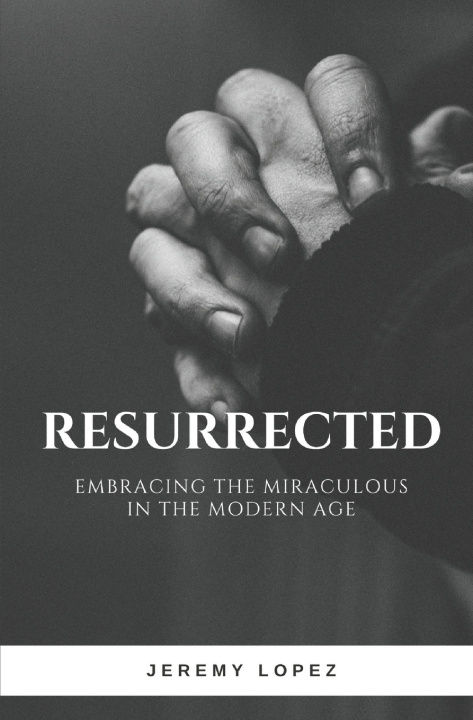 Book Resurrected Jeremy Lopez