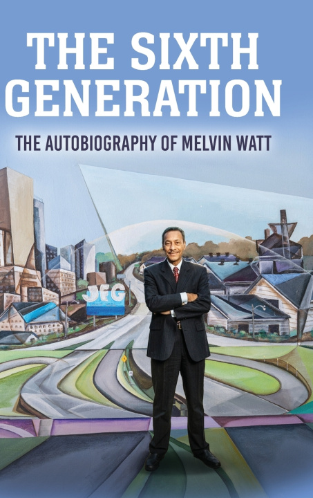 Livro THE SIXTH GENERATION Melvin L. Watt