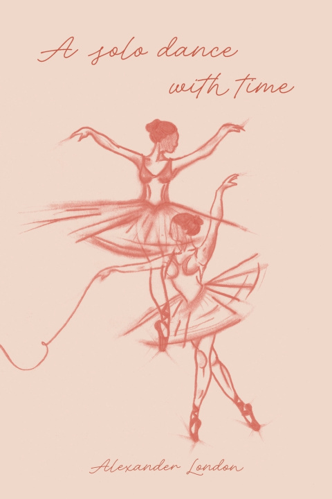 Könyv A Solo Dance With Time Alexander London