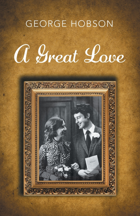 Carte A Great Love George Hobson