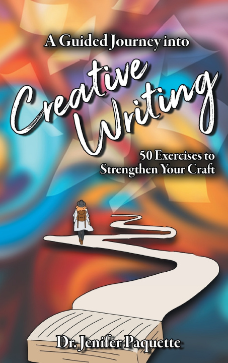 Buch A Guided Journey into Creative Writing Jenifer Paquette