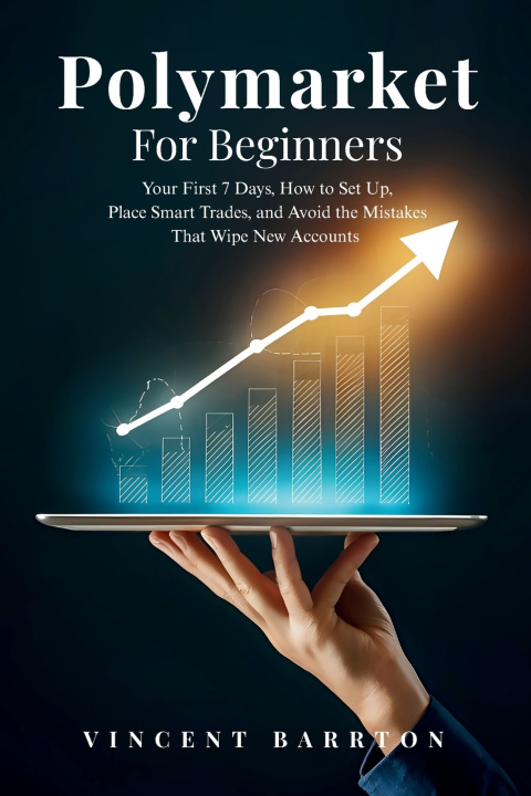 Книга Polymarket For Beginners Vincent Barrton