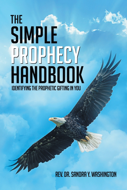 Книга The Simple Prophecy Handbook Rev. Sandra Y. Washington