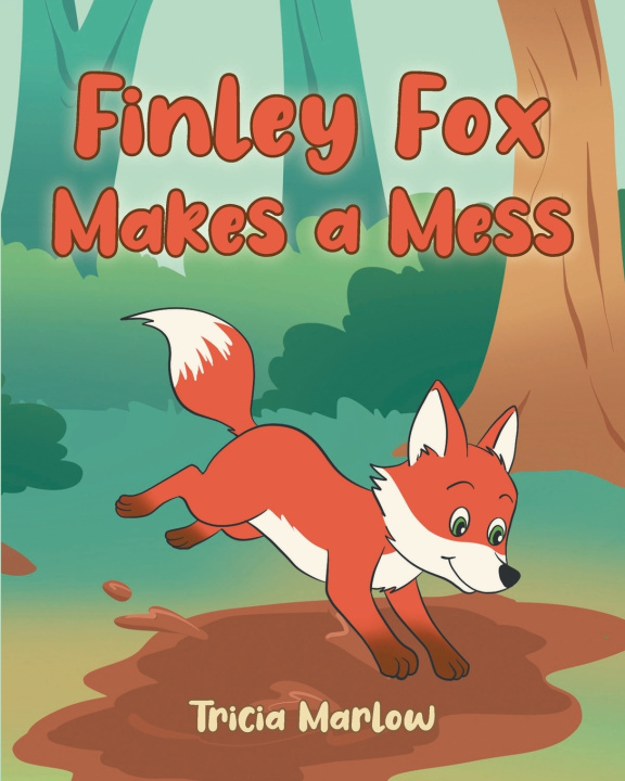 Книга Finley Fox Makes a Mess Tricia Marlow