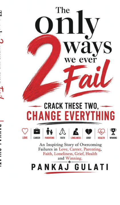 Könyv The Only 2 Ways We Ever Fail Pankaj Gulati