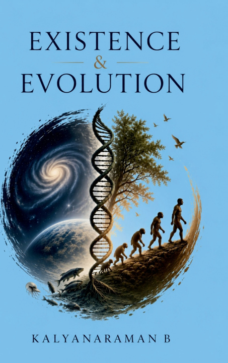 Carte Existence and Evolution Kalyanaraman B