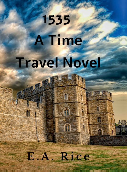 Könyv 1535 A Time Travel Novel E.A. Rice