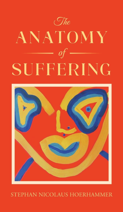 Buch The Anatomy of Suffering Stephan Nicolaus Hoerhammer