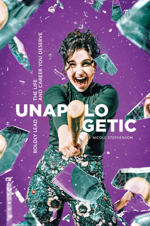 Книга UNAPOLOGETIC Nicole Stephenson