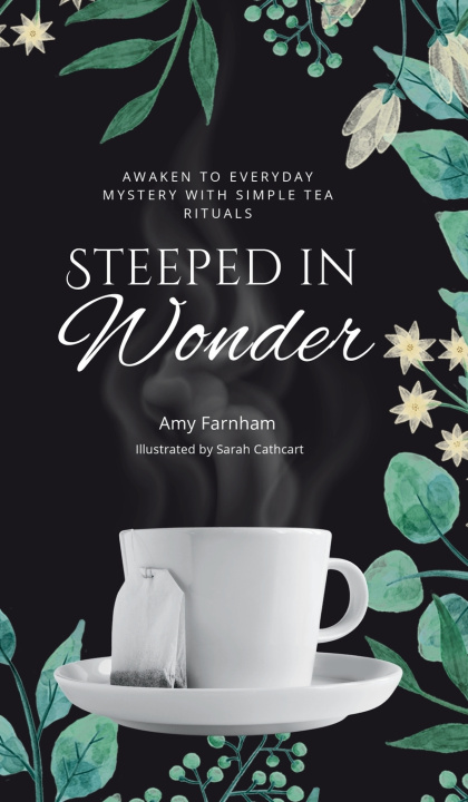 Книга Steeped in Wonder Amy Farnham