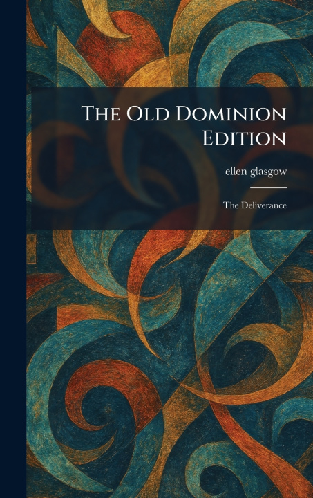 Libro The Old Dominion Edition ellen glasgow
