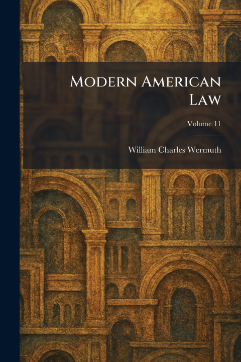 Buch Modern American Law William Charles Wermuth