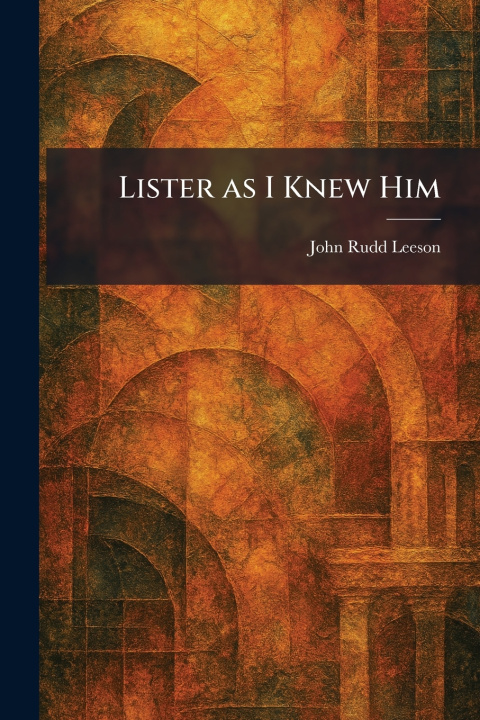 Kniha Lister as I Knew Him John Rudd Leeson