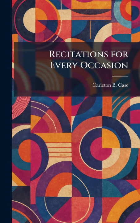 Buch Recitations for Every Occasion Carleton B. Case