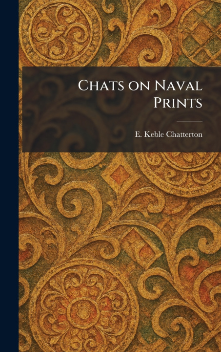 Libro Chats on Naval Prints E. Keble Chatterton